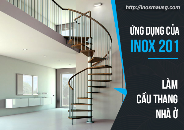 Inox 201 ứng dụng làm cầu thang nhà ở